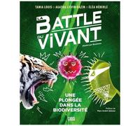 La Battle Du Vivant - Une Plongée Dans La Biodiversité