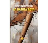 La Batuta Rota (Spanish Edition)