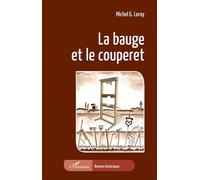 La bauge et le couperet - Michel G. Leray - L'harmattan - broché - Roman