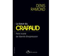 La bave du crapaud Petit traité de liberté d'expression - Denis Ramond - L'observatoire Eds De - broché - Essai