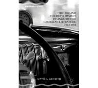 La BBC et le développement de la littérature anglophone des Caraïbes, 1943-1958