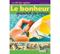 La BD des Copines - Tome 04: Le bonheur quand je veux