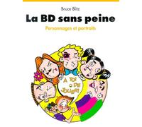 La BD sans peine : Personnages et portraits
