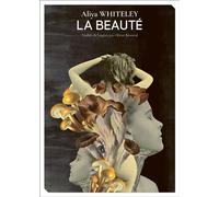 La Beauté - Aliya Whiteley - Mnemos Eds - broché - Roman