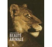 LA BEAUTE ANIMALE - ALBUM DE L'EXPOSITION