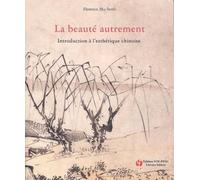 La beauté autrement: Introduction à l'esthétique chinoise