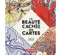 La beauté cachée des cartes - Jean-Luc Arnaud - Autrement - relié - Beau livre