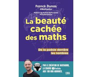 La beauté cachée des maths De la poésie derrière les nombres - Nathan Uyttendaele - De Boeck Supérieur - ebook (ePub) - Essai