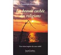 La Beauté Cachée Des Religions - Une Vision Inspirée Du Coeur Subtil