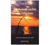 La Beauté Cachée Des Religions - Une Vision Inspirée Du Coeur Subtil