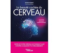 La beauté cachée du cerveau Michela Matteoli (Auteur)