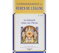 La beauté chez les Pères: Revue Connaissance des Pères de l'Eglise