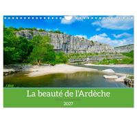 La beauté de l'Ardèche (Calendrier mural 2027 DIN A4 vertical), CALVENDO calendrier mensuel: L'Ardèche, une région extraordinaire