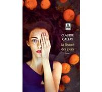 La Beauté des jours Claudie Gallay (Auteur)