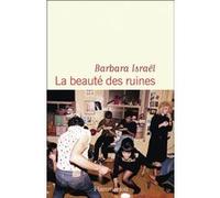 Barbara Israel – La beauté des ruines – Roman – Broché