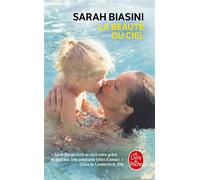 La beauté du ciel - Sarah Biasini - Lgf - Poche - Roman