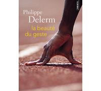 La Beauté du geste - Philippe Delerm - Points - Poche - Guide