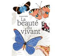 Francis Hallé – La beauté du vivant – Essai – Relié