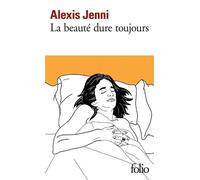 Alexis Jenni – La beauté dure toujours – Roman – Poche – Gallimard