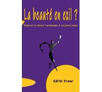 La Beauté En Exil ? - Remiser Le Miroir Tyrannique À Sa Juste Place