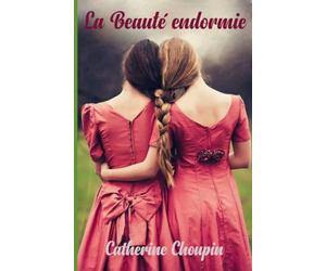 La Beauté endormie: Mémoires de deux jeunes princesses
