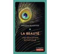 La Beauté Frédéric Schiffter (Auteur)