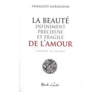 La beaute infiniment precieuse et fragile de l'amour