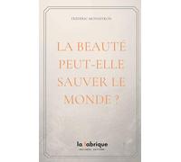 La Beauté peut-elle sauver Le monde ?