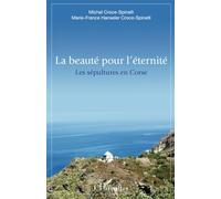 La beauté pour l'éternite: Les sépultures en Corse