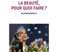 La beauté, pour quoi faire ?