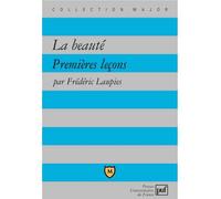 La beauté Premières leçons - Frédéric Laupies - Puf - broché - Scolaire / Universitaire