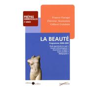 La Beauté - Programme 2008-2009 - Prépas commerciales 2e année: Programme 2008-2009 - Prépas commerciales 2e année