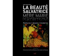La beauté salvatrice - mère marie (skobtsov) Peintures, dessins, broderies - KRIVOCHEINE XENIA - Cerf - broché - Etude