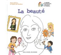 Sophie De Menthon, Alexia Delrieu – La beauté – Cartonné – Gallimard Jeunesse