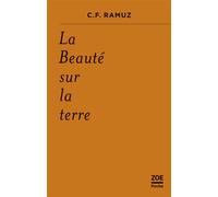 La Beauté sur la terre - Charles-Ferdinand Ramuz - Zoe - Poche - Roman