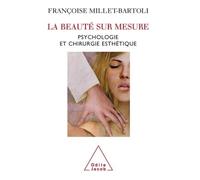 La Beauté sur mesure: Psychologie et chirurgie esthétique
