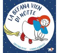 La befana vien di notte. Ediz. a colori
