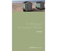 LA BELGIQUE EN TOUTES LETTRES 3 tomes sous coffret 3 volumes - Collectif - Espace Nord - Coffret - Anthologie