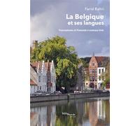 La Belgique et ses langues - Farid Bahri - Bibliomonde - broché - Essai