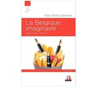 La Belgique Imaginaire - Anthologie Tome 1