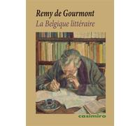 La Belgique littéraire - Remy de Gourmont - Casimiro - broché - Essai