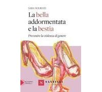 La Bella Addormentata E La Bestia. Prevenire La Violenza Di Genere