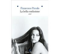 La Bella Confusione - Francesco Piccolo - Albin Michel - broché - Roman