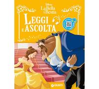 La Bella e Bestia. Leggi e ascolta. Ediz. a colori. Con QR code per ascoltare la storia