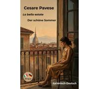 La bella estate - Der schöne Sommer: Bilinguale Ausgabe Italienisch-Deutsch