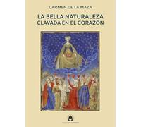 La bella naturaleza clavada en el corazón