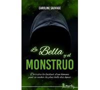La bella y el monstruo - Caroline Sauvage - Butterfly Eds - broché - Roman