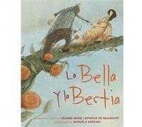 La Bella Y La Bestia - Leprince de Beaumont, Jeanne-Marie Leprince De Beaumont, Jeanne - Marie (Auteur)