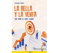 La Bella y la Venta: Qué bello es saber vender