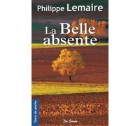 La belle absente - Philippe Lemaire - Deboree Eds - Poche - Roman